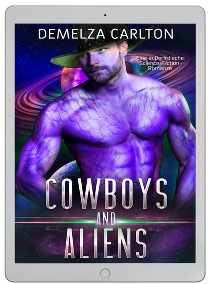 Cowboys and Aliens Eine sexy Science-Fiction-Romanze über Aliens für Fans der Intergalactic Dating Agency, Ruby Dixon, Ice Planet Barbarians, Lindsay Buroker und Grace Goodwin.