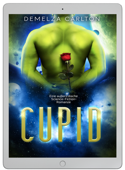 Cupid Eine sexy Science-Fiction-Romanze über Aliens für Fans der Intergalactic Dating Agency, Ruby Dixon, Ice Planet Barbarians, Lindsay Buroker und Grace Goodwin.