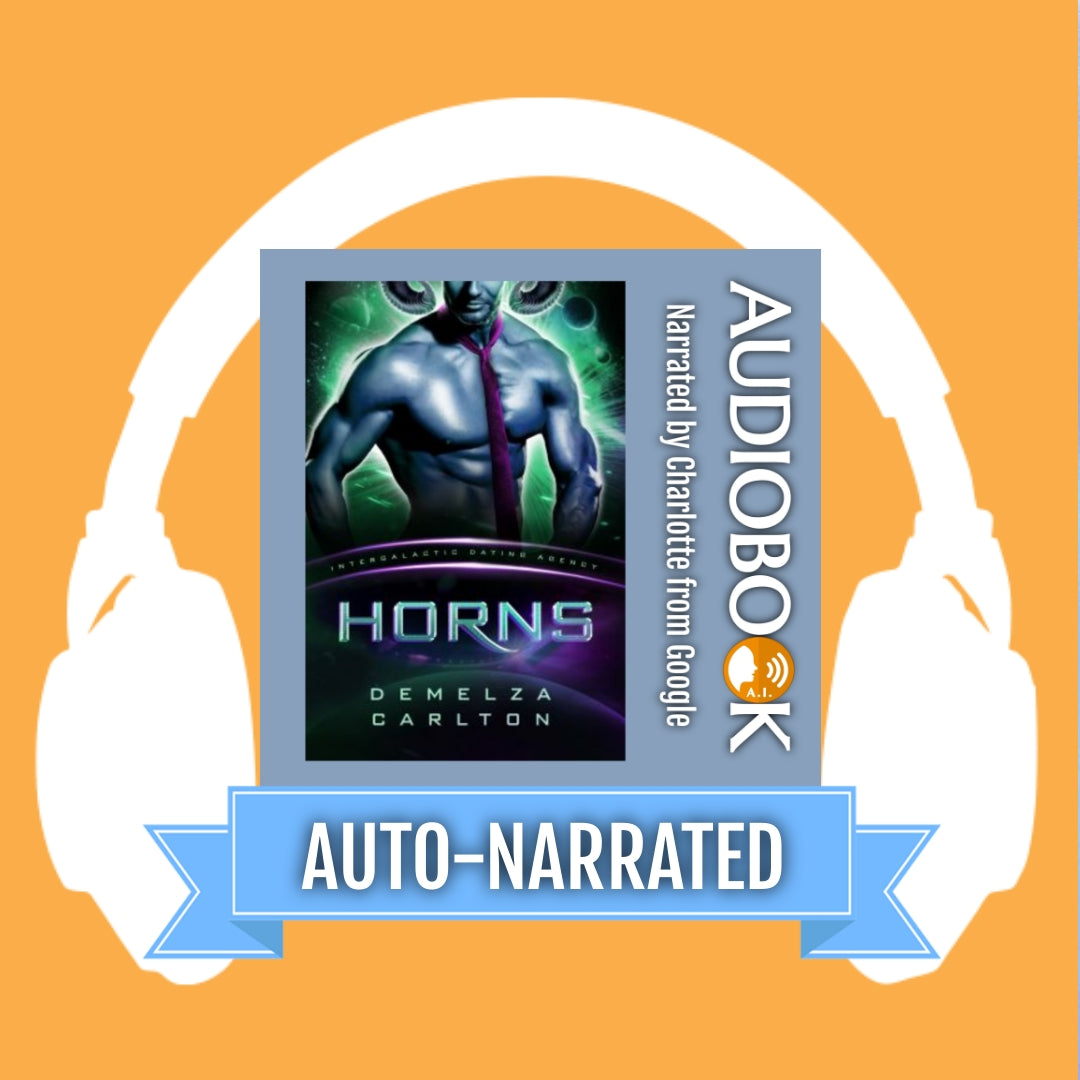 Horns: An Alien Scifi Romance (Book 4 in the Colony: Nyx series) AUTO-NARRATED AUDIOBOOK