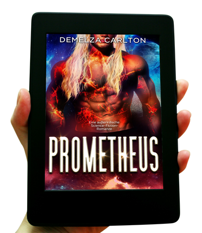 Prometheus Eine sexy Science-Fiction-Romanze über Aliens für Fans der Intergalactic Dating Agency, Ruby Dixon, Ice Planet Barbarians, Lindsay Buroker und Grace Goodwin.