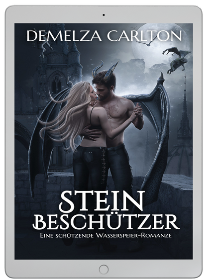 Steinbeschützer Eine heiße Liebesgeschichte über paranormale Beschützer, Gargoyle-Monster für Fans von Sarah J Maas, ACOTAR, Rebecca Yarros und Charlaine Harris