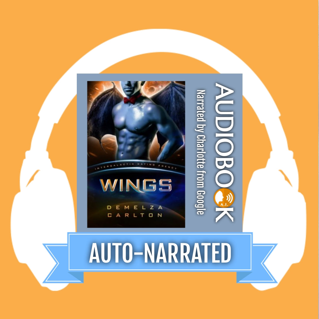 Wings: An Alien Scifi Romance (Book 5 in the Colony: Nyx series) AUTO-NARRATED AUDIOBOOK