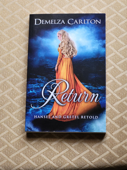 Return: Hansel and Gretel Retold (Book 10 in the Romance a Medieval Fairytale series) PAPERBACK