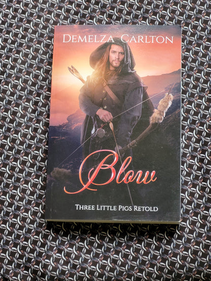 Blow: Three Little Pigs Retold (Book 9 in the Romance a Medieval Fairytale series) PAPERBACK
