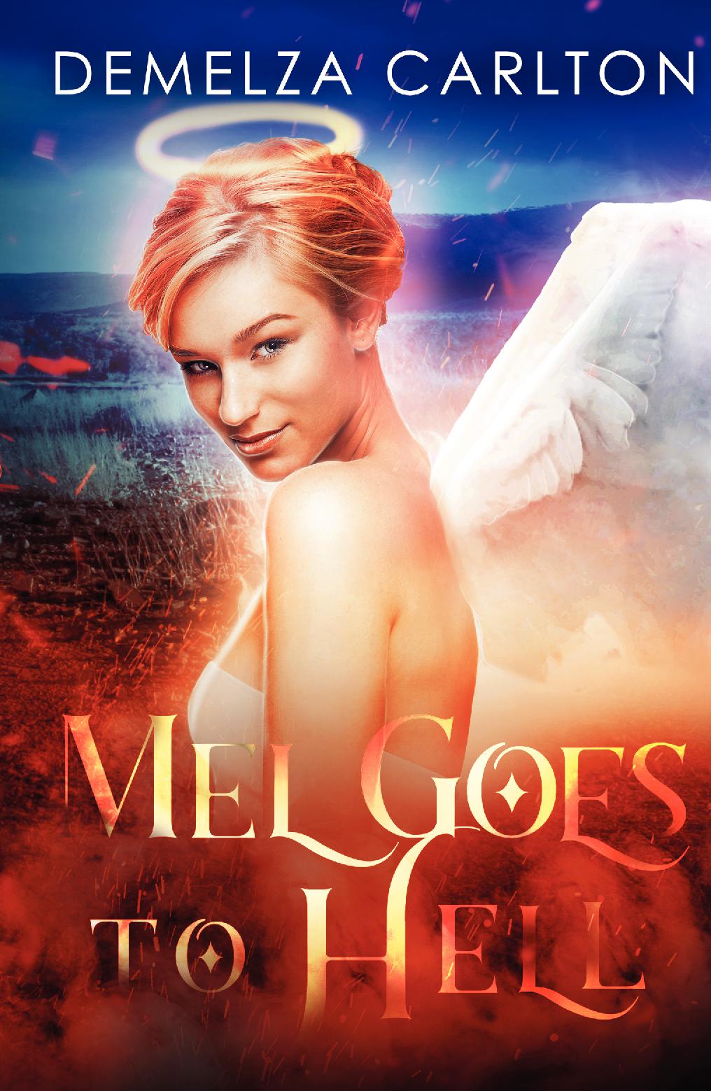 Mel Goes to Hell  (Book 3 in the Mel Goes to Hell series) PAPERBACK