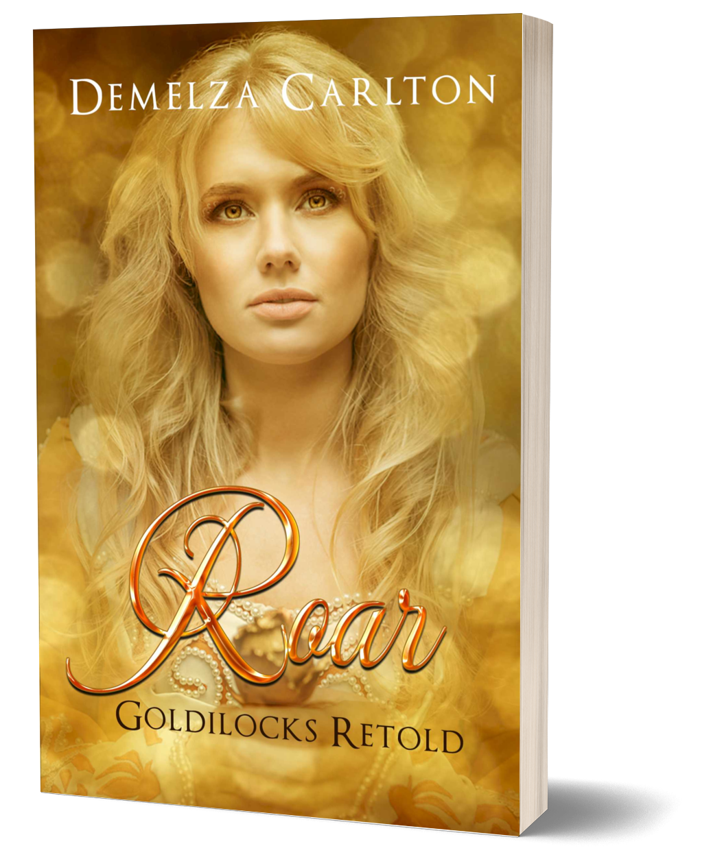 Roar: Goldilocks Retold (Book 17 in the Romance a Medieval Fairytale series) PAPERBACK