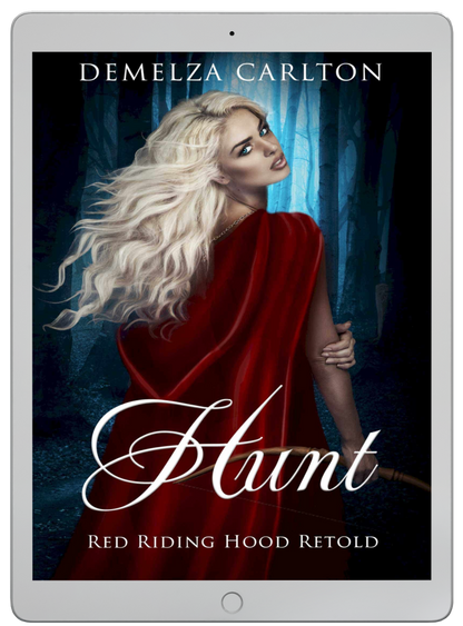 Hunt: Red Riding Hood Retold Book 15 in the Romance a Medieval Fairytale series by USA Today Bestselling Author Demelza Carlton ebook