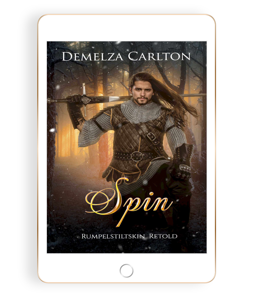 Spin: Rumpelstiltskin Retold Book 13 in the Romance a Medieval Fairytale series by USA Today Bestselling Author Demelza Carlton ebook