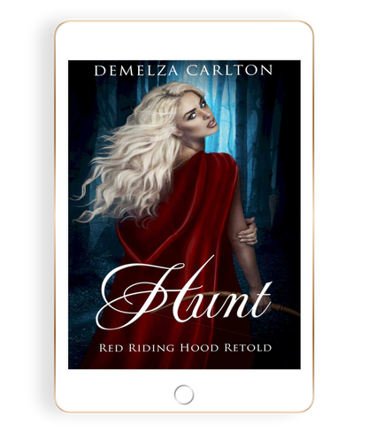 Hunt: Red Riding Hood Retold Book 15 in the Romance a Medieval Fairytale series by USA Today Bestselling Author Demelza Carlton ebook