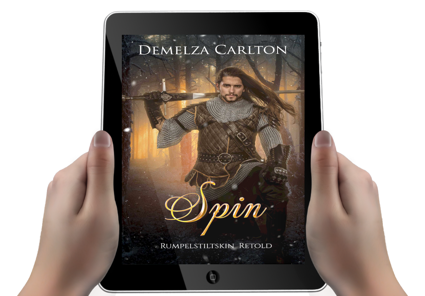 Spin: Rumpelstiltskin Retold Book 13 in the Romance a Medieval Fairytale series by USA Today Bestselling Author Demelza Carlton ebook