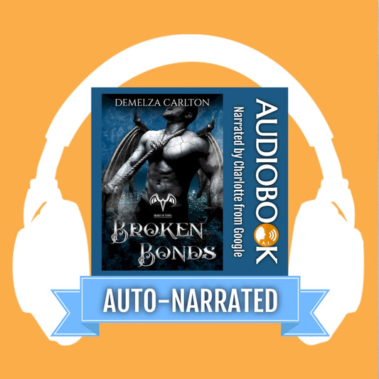 Broken Bonds: A Paranormal Protector Tale  (Book 2 in the Heart of Stone series) AUTO-NARRATED AUDIOBOOK