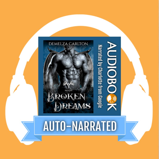 Broken Dreams: A Paranormal Protector Tale  (Book 3 in the Heart of Stone series) AUTO-NARRATED AUDIOBOOK