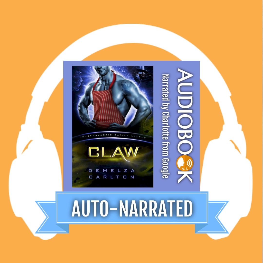Claw: An Alien Scifi Romance (Book 3 in the Colony: Nyx series) AUTO-NARRATED AUDIOBOOK