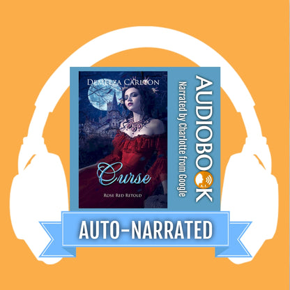 Curse: Rose Red Retold (Book 23 in the Romance a Medieval Fairytale series) AUTO-NARRATED AUDIOBOOK