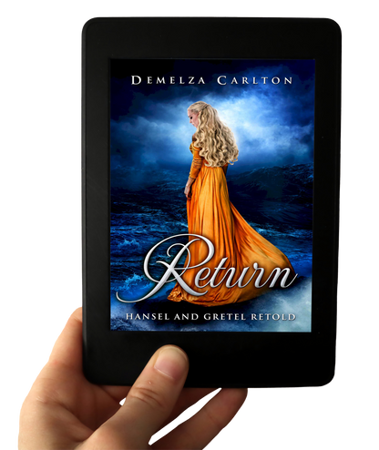 Return: Hansel and Gretel Retold Book 10 in the Romance a Medieval Fairytale series by USA Today Bestselling Author Demelza Carlton ebook