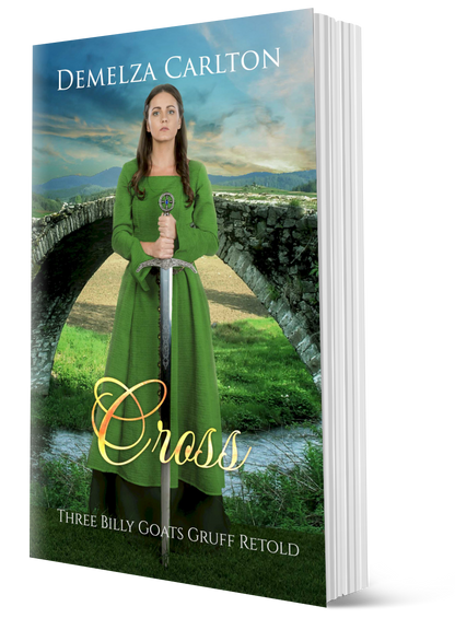 Cross: Three Billy Goats Gruff Retold (Book 24 in the Romance a Medieval Fairytale series) PAPERBACK