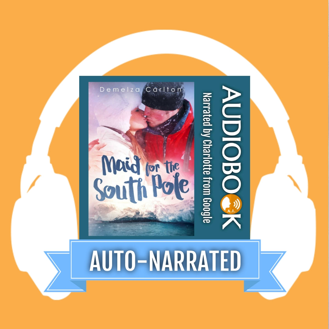 Maid for the South Pole (Book 7 in the Romance Island Resort series) AUTO-NARRATED AUDIOBOOK