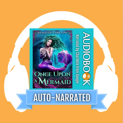 Once Upon a Mermaid AUTO-NARRATED AUDIOBOOK