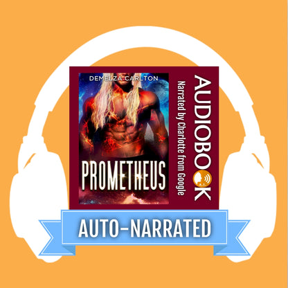 Prometheus: An Alien Scifi Romance (Book 6 in the Colony: Holiday series) AUTO-NARRATED AUDIOBOOK
