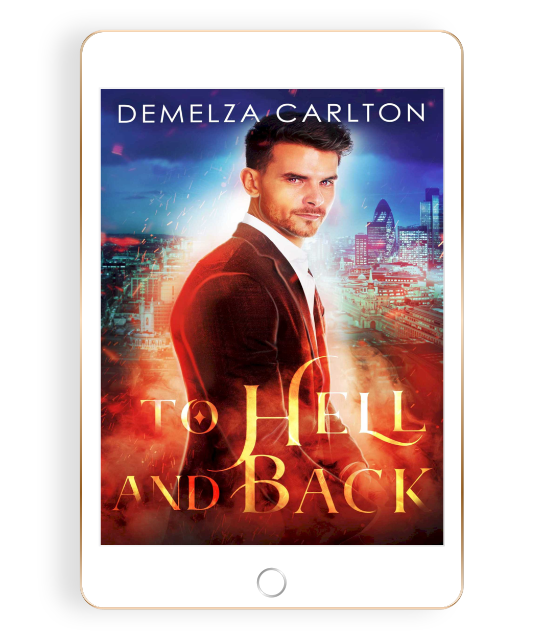 To Hell and Back Book 4 in the Mel Goes to Hell series by USA Today Bestselling Author Demelza Carlton ebook