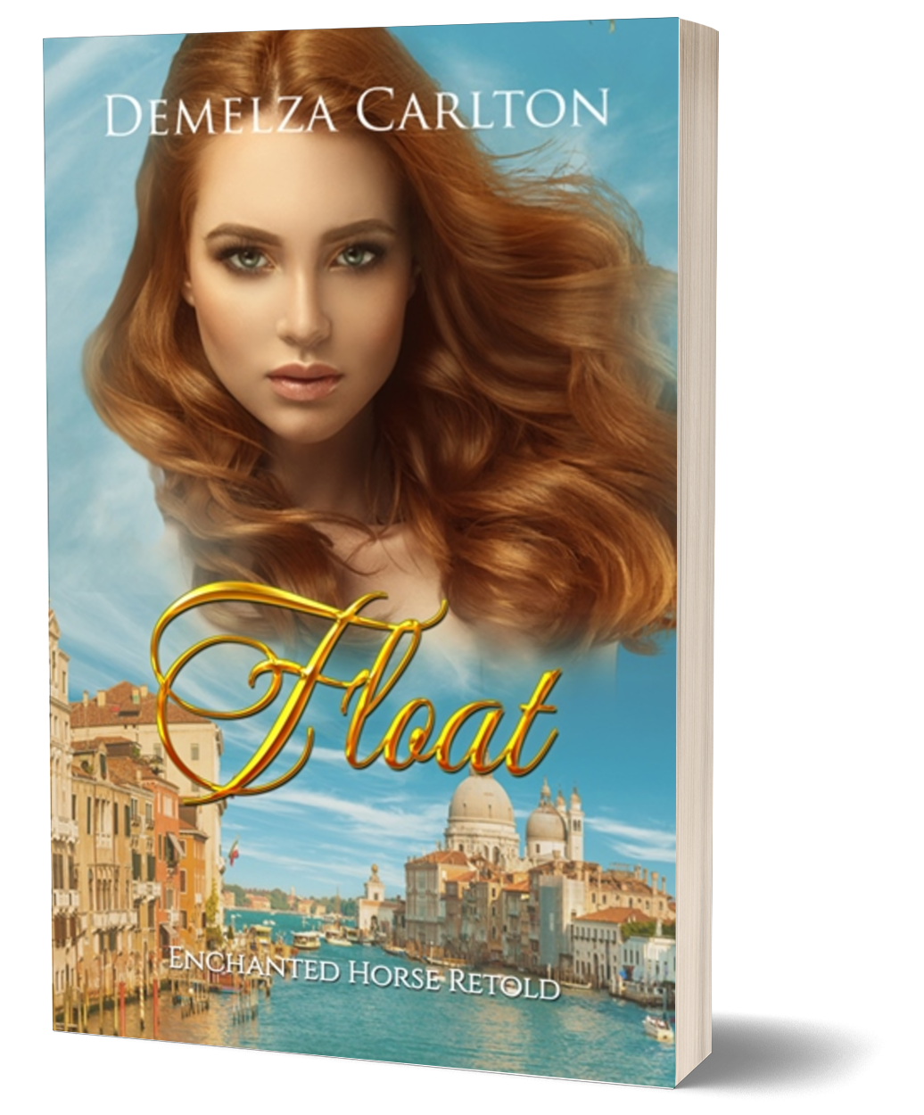 Float: Enchanted Horse Retold (Book 19 in the Romance a Medieval Fairytale series) PAPERBACK