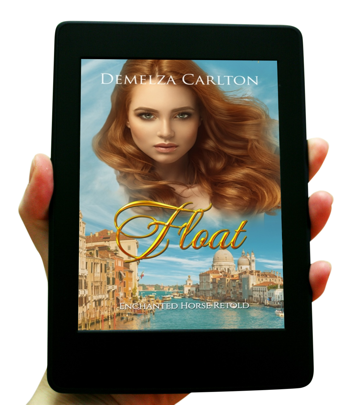 Float: Enchanted Horse Retold Book 19 in the Romance a Medieval Fairytale series by USA Today Bestselling Author Demelza Carlton ebook