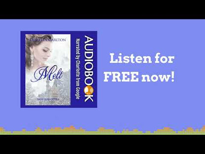 Melt: Snow Queen Retold (Book 12 in the Romance a Medieval Fairytale series) AUTO-NARRATED AUDIOBOOK