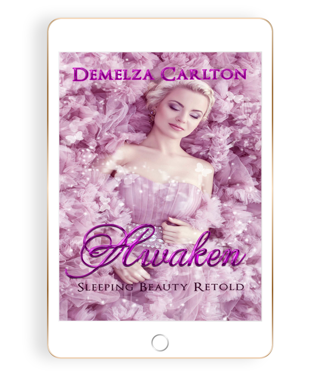 Awaken: Sleeping Beauty Retold (Book 6 in the Romance a Medieval Fairy ...